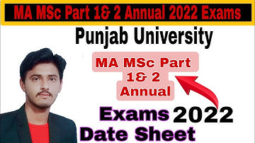 MA MSc Part 1& 2 Annual 2022 Exams Date Sheet Exams Punjab University ||Updated Points