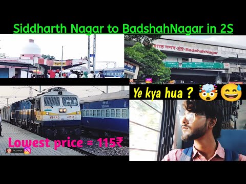 Siddharth Nagar To BadshahNagar in 2S coach | Full Travel Experience video | #only115₹ Ticket price