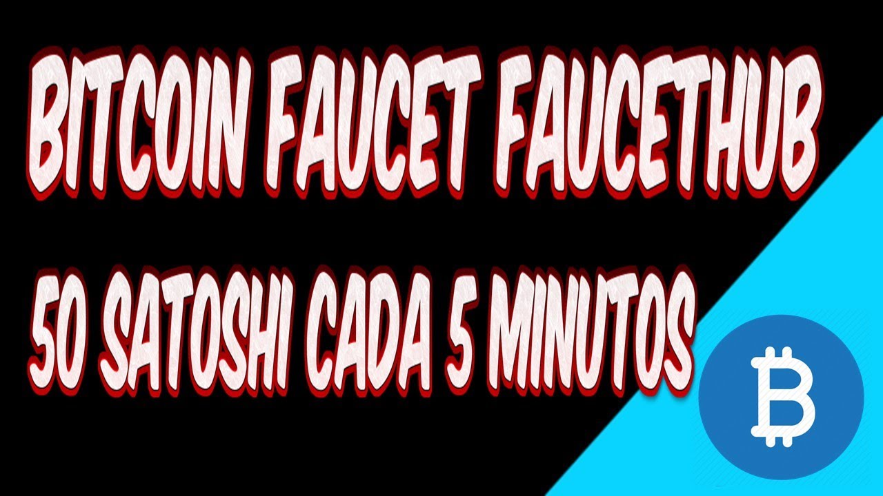 Bitcoin Faucet FaucetHub Ganhe 50 Satoshis Nesta Faucet De BTC - YouTube