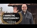 A marketing aranyszabályai - 1. rész | MM68