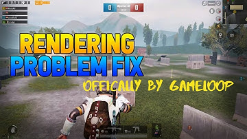 Pubg Mobile rendering FIX OFFICALLY BY GAMELOOP  | 100%WORKING