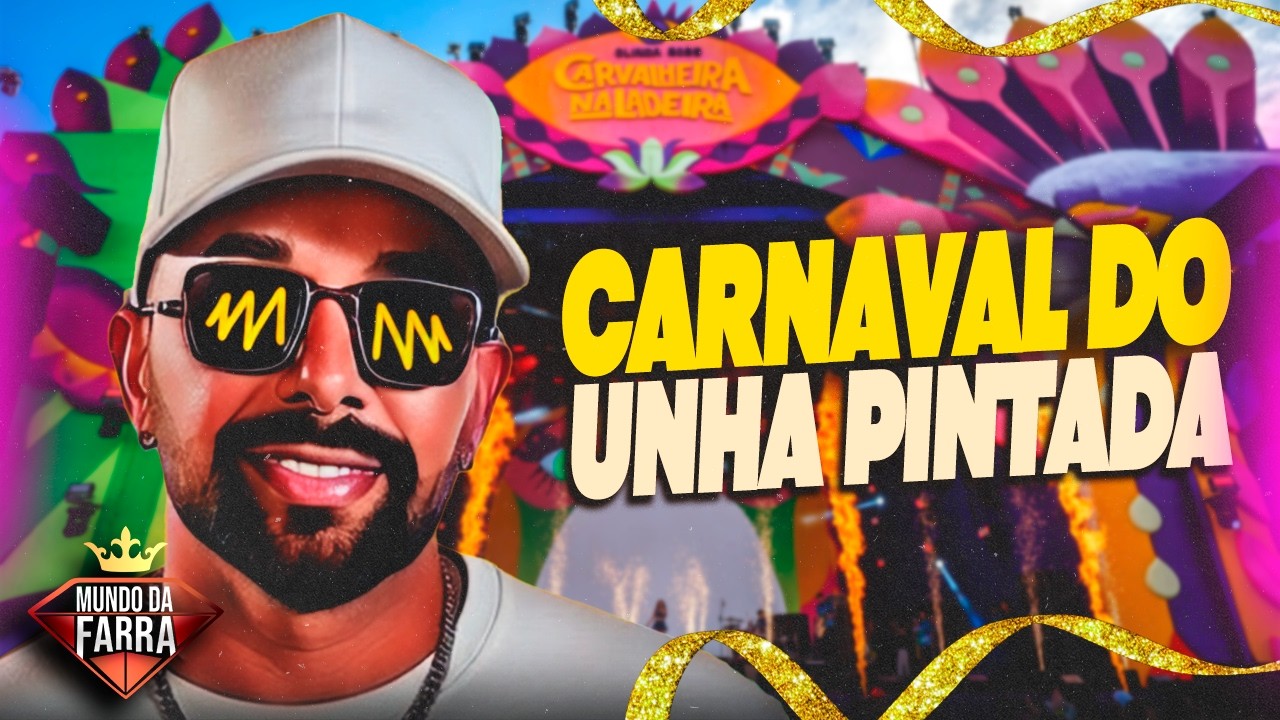 UNHA PINTADA CARNAVAL 2026 - REPERTÓRIO NOVO - FEVEREIRO 2026 - 10 MÚSICAS NOVAS