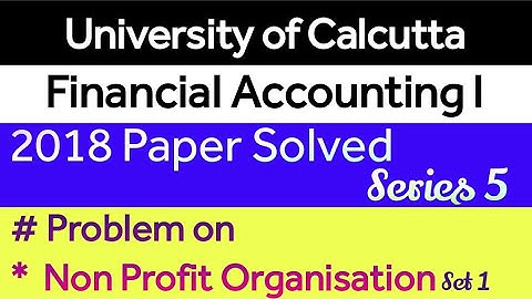 2018 Paper Solved l  Non Profit Organisation Financial Accounting l Bcom Semester l @ CBKYS