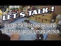 Lets talk  3 les diffrents types de peinture utiliss en maquettisme