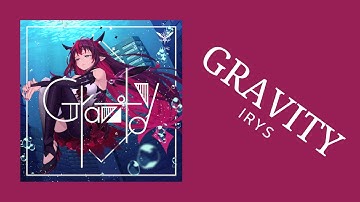 【Vietsub】Gravity - IRyS【Original Song】