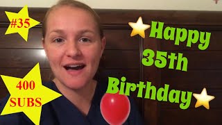 35 Things I've Learned in 35 Years / HAPPY BIRTHDAY!