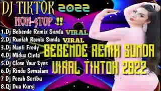 DJ BEBENDE REMIX SUNDA TERBARU VIRAL TIKTOK 2022 FULL BASS