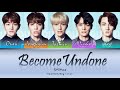 SHINee ( 샤이니) (シャイニー) Become Undone - Kan/Rom/Eng Lyrics (가사) (歌詞)