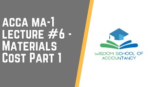 ACCA MA1-- LECTURE#6 --- Materials Cost Part 1