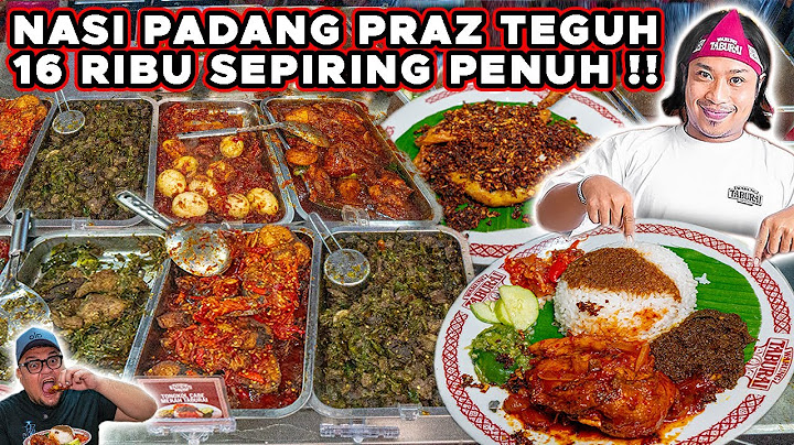 PRAZ TEGUH JUAL NASI PADANG!! CUMA 16 RIBU DAPET SEPIRING BANYAK..