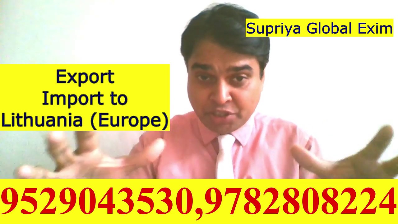 Export Import to Lithuania( Europe)