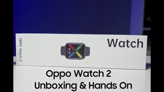 Oppo Watch 2 Unboxing and Hands On
