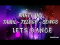 Party songs mix 1 nonstop collectiontamiltelugulets dance
