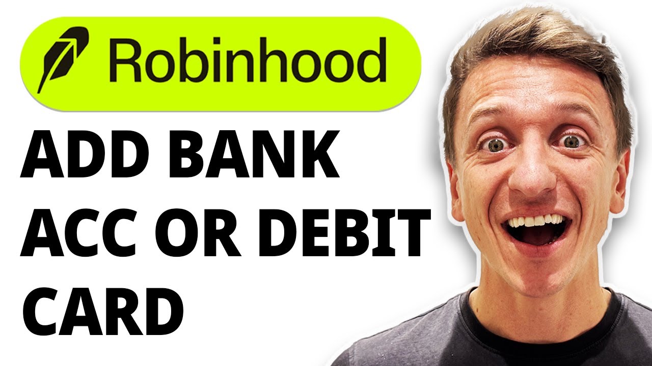 How To Add Bank Account Or Debit Card To Robinhood 2026 [2026 Guide]