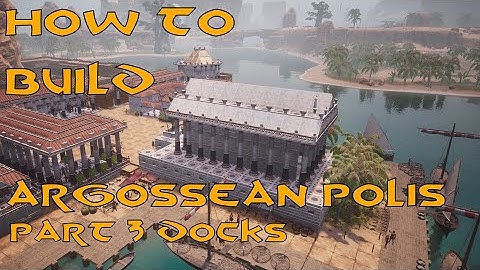 How to build Argossean polis - The docks