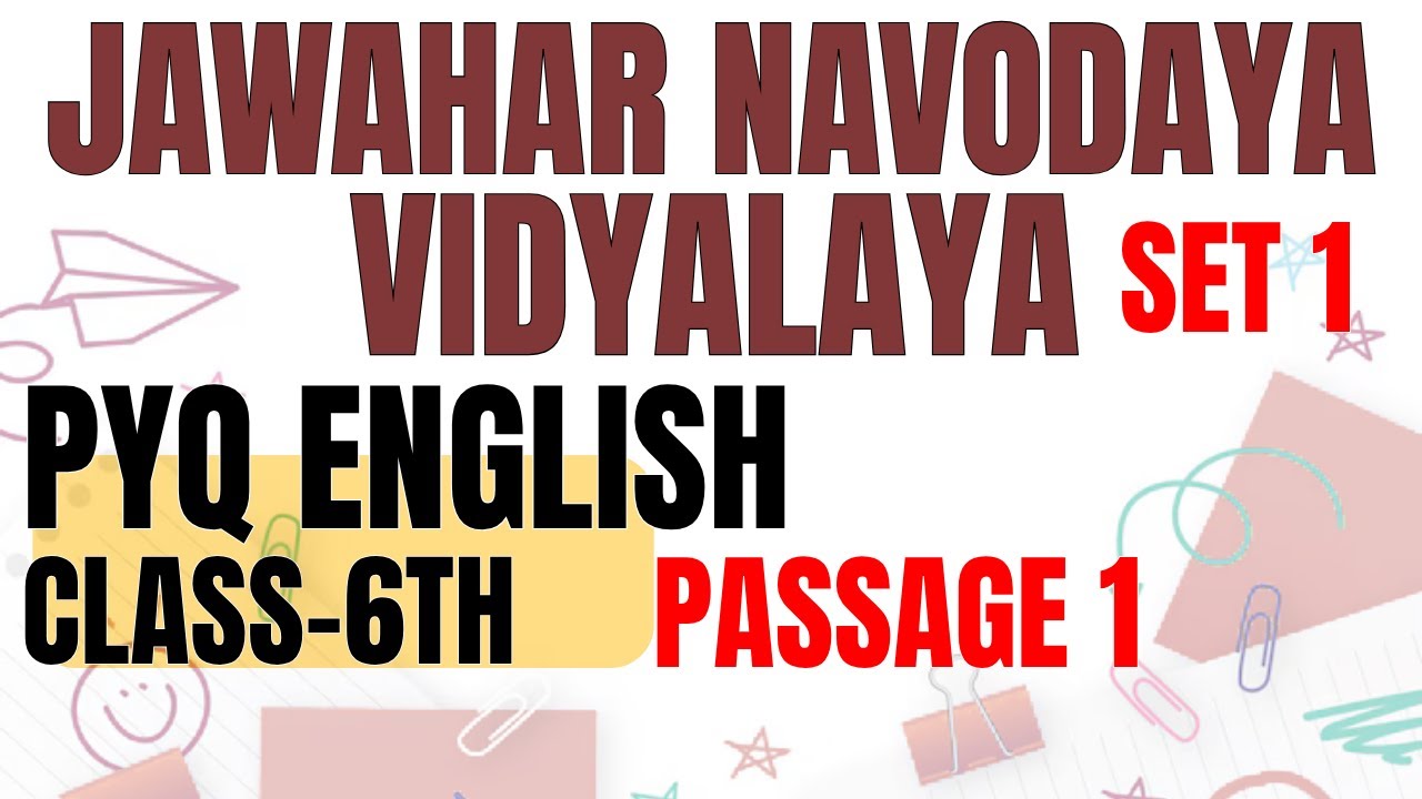 practice set 1 , Passage 1 – Reading Comprehension | JNV Class 6 English PYQ