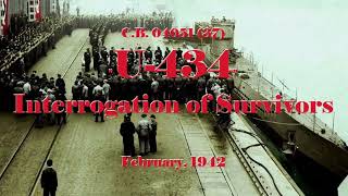 Interrogation of Survivors of U-434 - February, 1942
