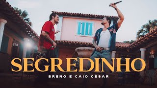 Breno e Caio Cesar - Segredinho