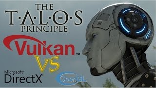 Famous VULKAN vs DX vs OGL: The Talos Principle BENCHMARK (HD 7850/Phenom II X4) Wealth
