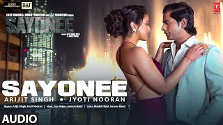 Sayonee - Title Track (AUDIO) Tanmay Ssingh | Musskan Sethi | Arijit Singh | Jyoti Nooran