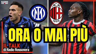 INTER - MILAN : ORA O MAI PIΓ | Radio Rossonera Talk
