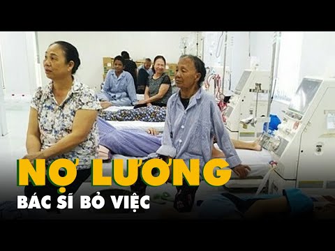 Video Bệnh viện nợ lương, hàng loạt y, bác sĩ xin nghỉ bệnh... - youtube