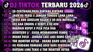 Download Lagu DJ TIKTOK TERBARU 2026-🎵DJ SA CERITAKAN PADA BINTANG BINTANG🎵DJ JAUH KO PERGI X JANGAN TUNGGU LAMA MP3