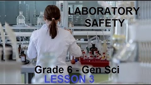 Class 6th-Gen Sci-Unit 1- Laboratory Safety-Lesson 3