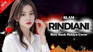Rindiani - Slam | Cover Vocals Wanita ( Slow Rock Melayu )