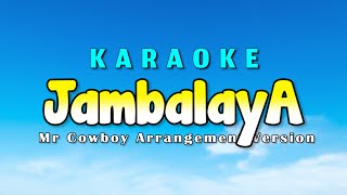 Jambalaya Karaoke Version Mr Cowboy Arrangement Reggaeton Style