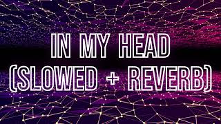 In My Head - Jason Derulo (slowed + reverb / tiktok remix) with lyrics