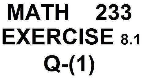 dae math 233 2nd year chapter no 8 exercise no 8.1 question no 1