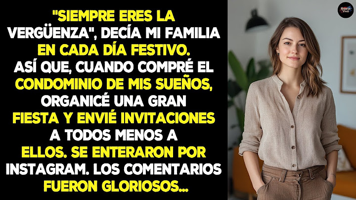 "Siempre Eres La Vergüenza", Decía Mi Familia En Cada Día Festivo. Así Que, Cuando Compré El...
