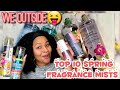 Top 10 Spring Fragrance Mists|Bath and Body Works| WE OUTSIDE|Most Complimented