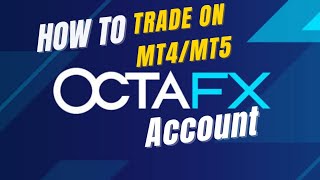 HOW TO TRADE ON MT4/MT5 WITH OCTAFX ACCOUNT ENGLISH