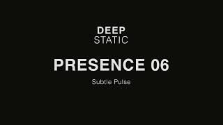Presence 06 — Subtle Pulse (1 Hour)
