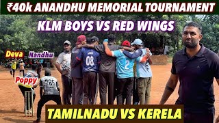 Cricket | Klm Boys vs Red Wings | ₹40k Anandhu Memorial Tournament | Quarter final | #match 🔥