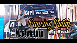 PANCING PUTUH - MARSAN JUFRI - LAGU DAERAH KERINCI 2023