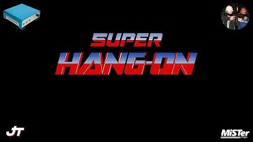 MiSTer FPGA - Arcade Core- Super Hang On By JT