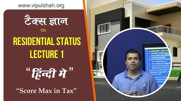 RESIDENTIAL STATUS  Lecture -1 By CMA Vipul Shah Sir