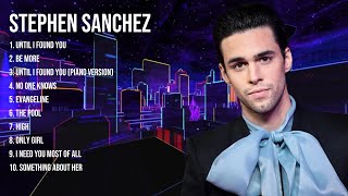 Stephen Sanchez Greatest Hits 2023 Collection   Top 10 Hits Playlist Of All Time