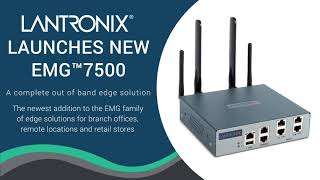 Lantronix Launches New Emg7500