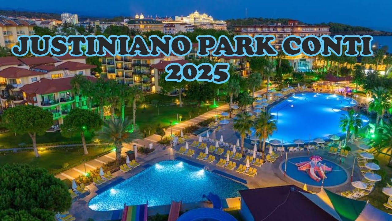 Justiniano Park Conti 5* / Turkey Alanya / Full Hotel Review July 2025