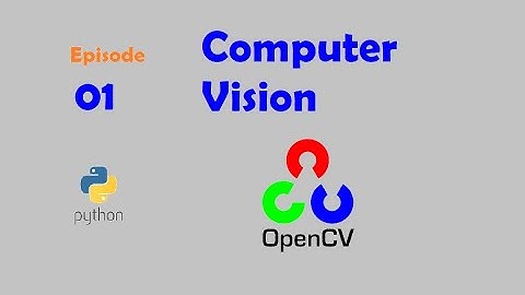 Computer Vision 01 dengan Python dan OpenCV bagi pemula
