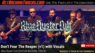 Video thumbnail of "Blue Öyster Cult - Don't Fear The Reaper GUITAR BACKING TRACK (v1) with Vocals"