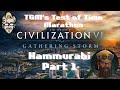 Let's Play Civilization 6- Test of Time Marathon - Hammurabi part 1