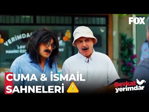 Cuma ve İsmail'in Talihsiz Maceraları  🤦🏻‍♂️ - Şevkat Yerimdar Özel Sahneler