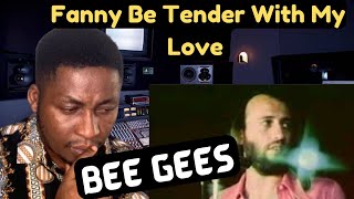 Bee Gees - Fanny Be Tender With My Love | Reaction