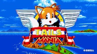 Tails Mania and Tails...