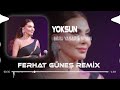 Ebru Yaşar & Siyam - Yoksun ( Ferhat Güneş Remix ) | Yoksun Bu Kalbi Yaksam.